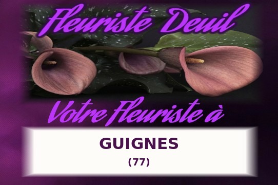 Votre fleuriste de deuil à Guignes (77)