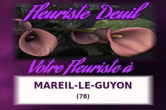 Votre fleuriste de deuil à Mareil-le-Guyon (78)